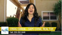 Craig Cunha - Cape Coral Realtor Cape Coral Exceptional Five Star Review by Alan S.