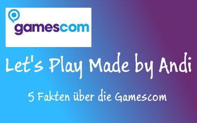 #5 Fakten über die Gamescom - Was man wirklich wissen muss