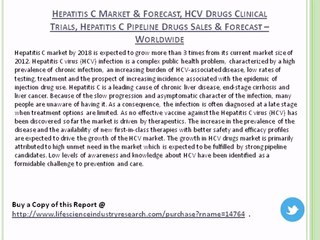 Hepatitis C Virus – Global Forecasts and Market Analysis to 2018
