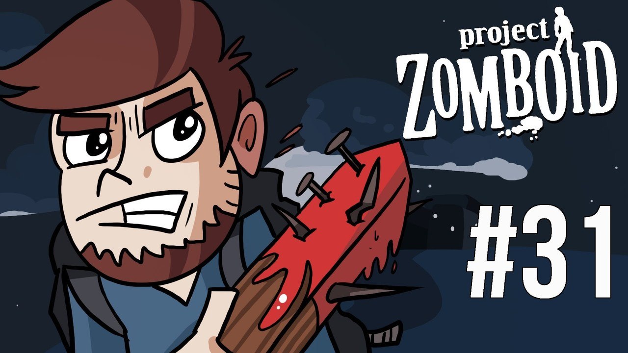 LETS PLAY PROJECT ZOMBOID | EPISODE 31