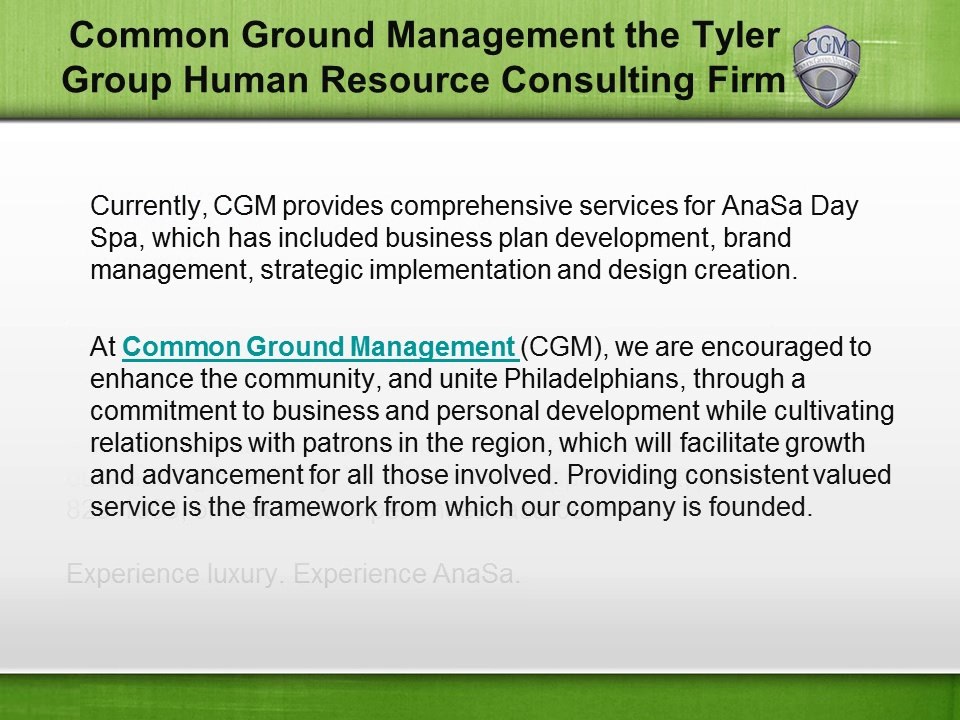 AnaSa Day Spa of Common Ground Management the Tyler Group Human Resource Consulting Firm