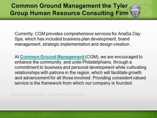 AnaSa Day Spa of Common Ground Management the Tyler Group Human Resource Consulting Firm
