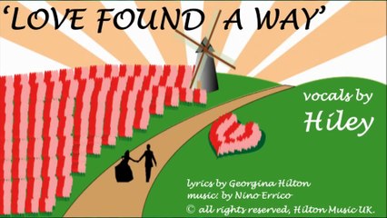 'LOVE FOUND A WAY' country love song / possible duet / wedding song / Hilton Music UK songs4singers!