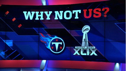 Why not us? : Tennessee Titans