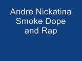 Andre Nickatina - Smoke Dope and Rap