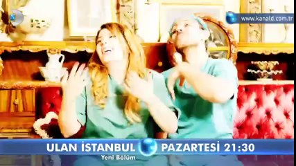 Ulan İstanbul 7. Bölüm 2. Fragman