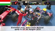 Entretien avec Jean-Louis Moncet après le GP de Hongrie 2014