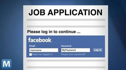 Debate Over Giving Employers Your Facebook Password Continues