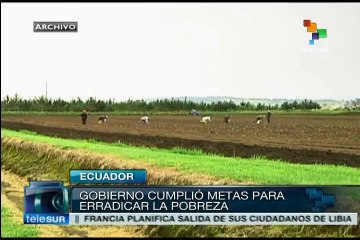 Logra Ecuador metas de la ONU para erradicar la pobreza en su país