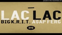 Big KRIT ft. ASAP Ferg - Lac Lac