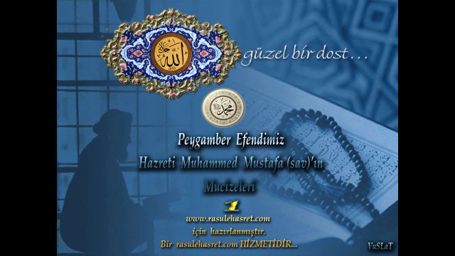Peygamber Efendimiz Hz. Muhammed (sav) 'ın Mucizeleri - BÖLÜM 1