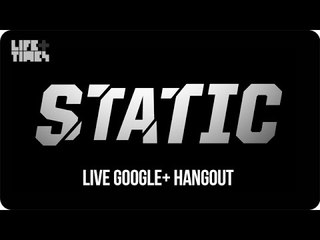 STATIC: Live Hangout Pt. II