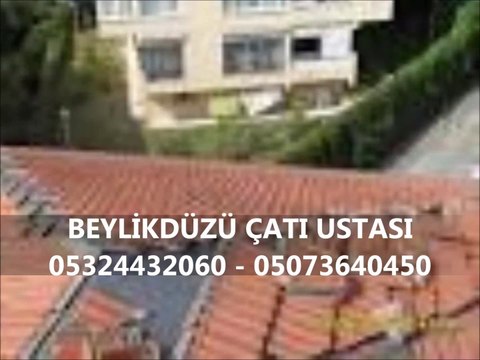 En Uygun Beylikdüzü 05324432060 Çatı Ustası Fiyatları Burada