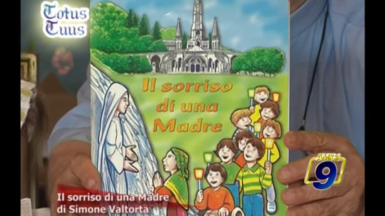 TOTUS TUUS | " Il sorriso di un aMadre" di Simone Valtorta