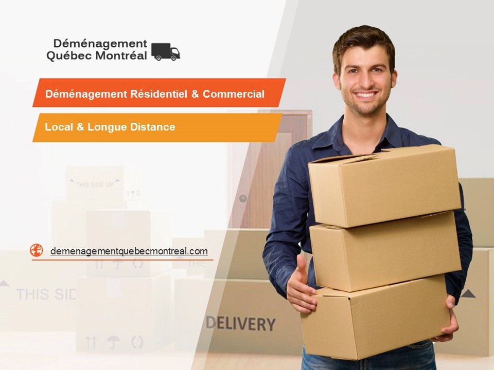 Déménagement Québec Montréal : Entreprise de déménagement au Québec