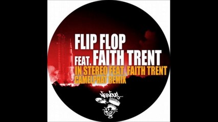Flip Flop ft. Faith Trent - In Stereo (Camelphat Remix)