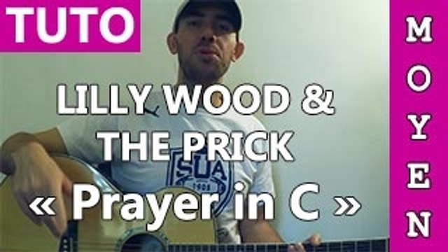 Lilly Wood & The Prick - Prayer in C - Cours Guitare