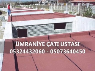En Uygun Ümraniye 05324432060 Çatı Ustası Fiyatları Burada