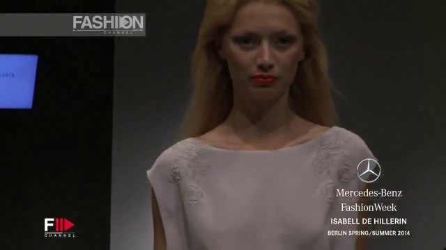 ISABEL DE HILLERIN Berlin Fashion Week Spring Summer 2014 HD by Fashion Channel