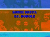 KORNI GRUPA - Oj, dodole (1973)