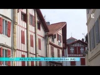 Reportage region : Direction Saint-Jean-de-Luz