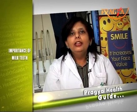 Dental Care By Dr. Payal Nayar(Dental Surgeon) - Importance of Milk Teeth