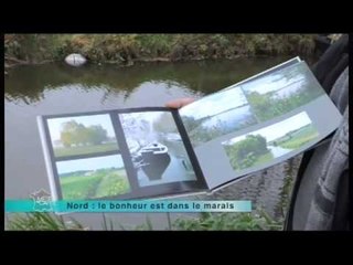 Le bonheur dans le marais - un reportage du 7 décembre 2012