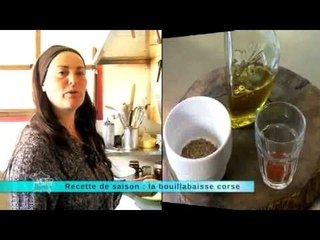 Bouillabaisse de Mérou de Bonifacio - Recette du vendredi 19 avril 2013