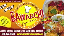 Bawarchi Indian Restaurant- Santa Clara-California