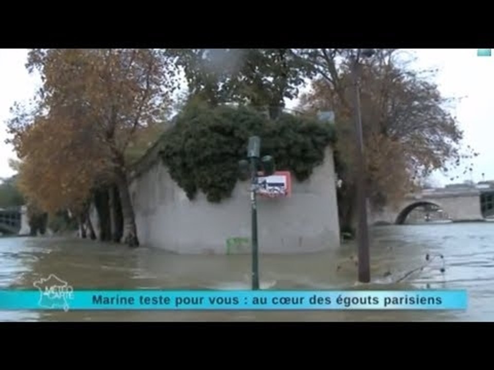 Marine teste pour vous : au coeur des égouts de Paris