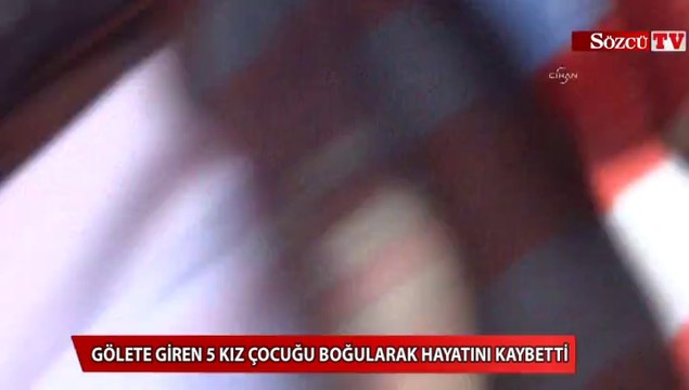5 kız çocuğu boğularak hayatını kaybetti
