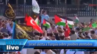 Israel alerta a Turquía sobre posibles atentados