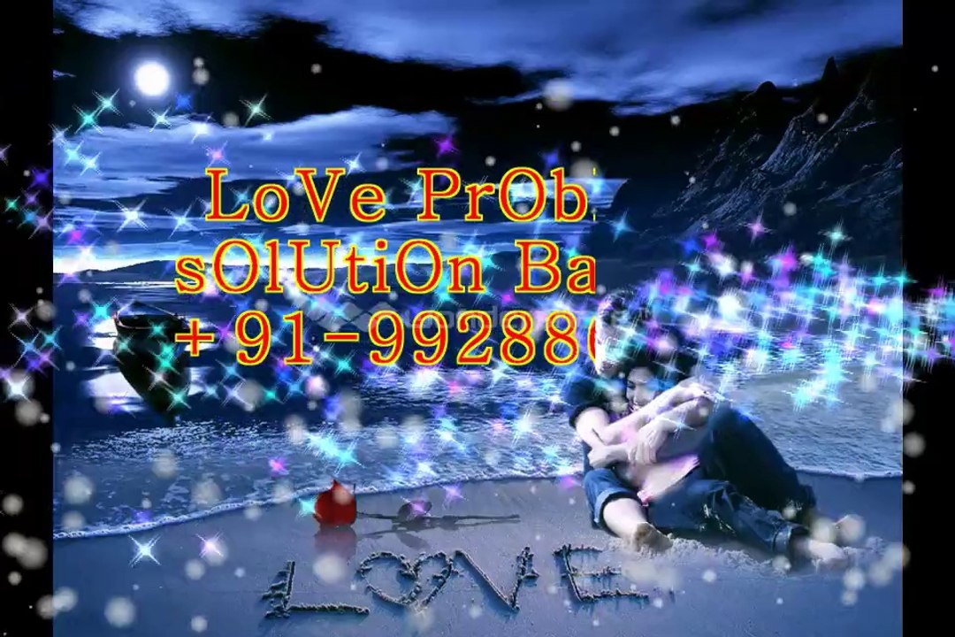 ONLINE LOVE PROBLEM SOLUTION+91-9928860580