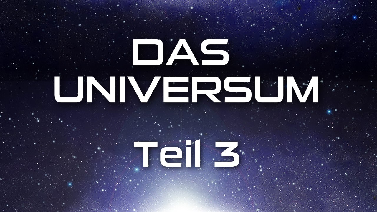Das Universum - Teil 3 (2010) [Dokumentation] | Film (deutsch)