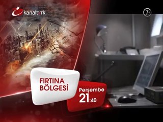 "FIRTINA BÖLGESİ" 31 Temmuz Perşembe akşamı saat 21.40'ta Kanaltürk Sinema Kuşağında!