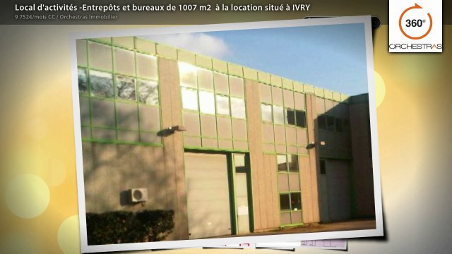 Local d'activités -Entrepôts et bureaux de 1007 m2 à la location situé à IVRY