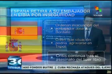 España retira a su embajador de Libia, es por seguridad arguye