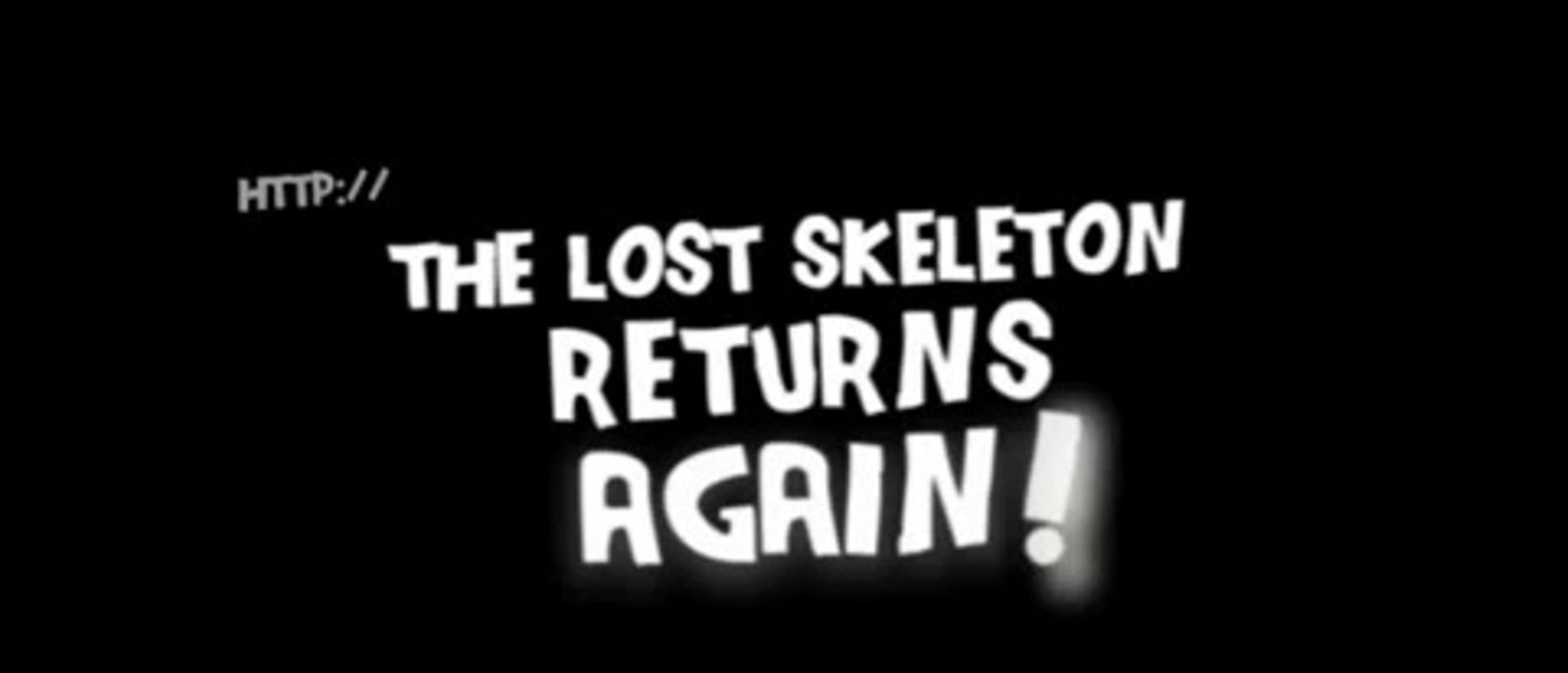 The Lost Skeleton Returns Again - Vídeo Dailymotion