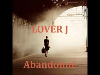 Exit and deceived - Abandonné - Lover J dance-hall session 2014