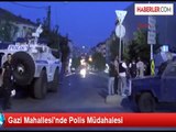 Gazi Mahallesi Yine Karıştı, Polis Olaylara Müdahale Etti