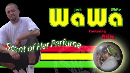 Josh WaWa White ft. Billz - Scent of Her Perfume