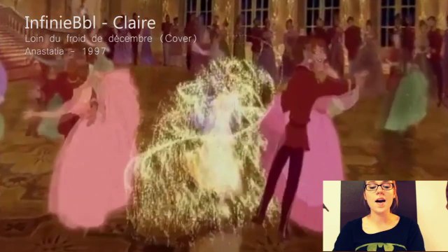 Anastasia - Loin du froid de décembre (Cover by Claire)