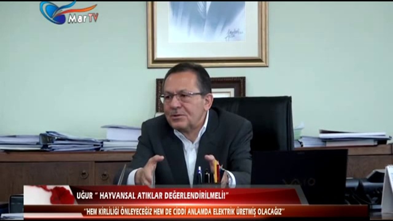UĞUR ''HAYVANSAL ATIKLAR DEĞERLENDİRİLMELİ''