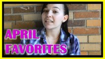 My Monthly Favorites: April
