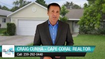 Craig Cunha - Cape Coral Realtor Cape Coral Perfect Five Star Review by Nelda O.