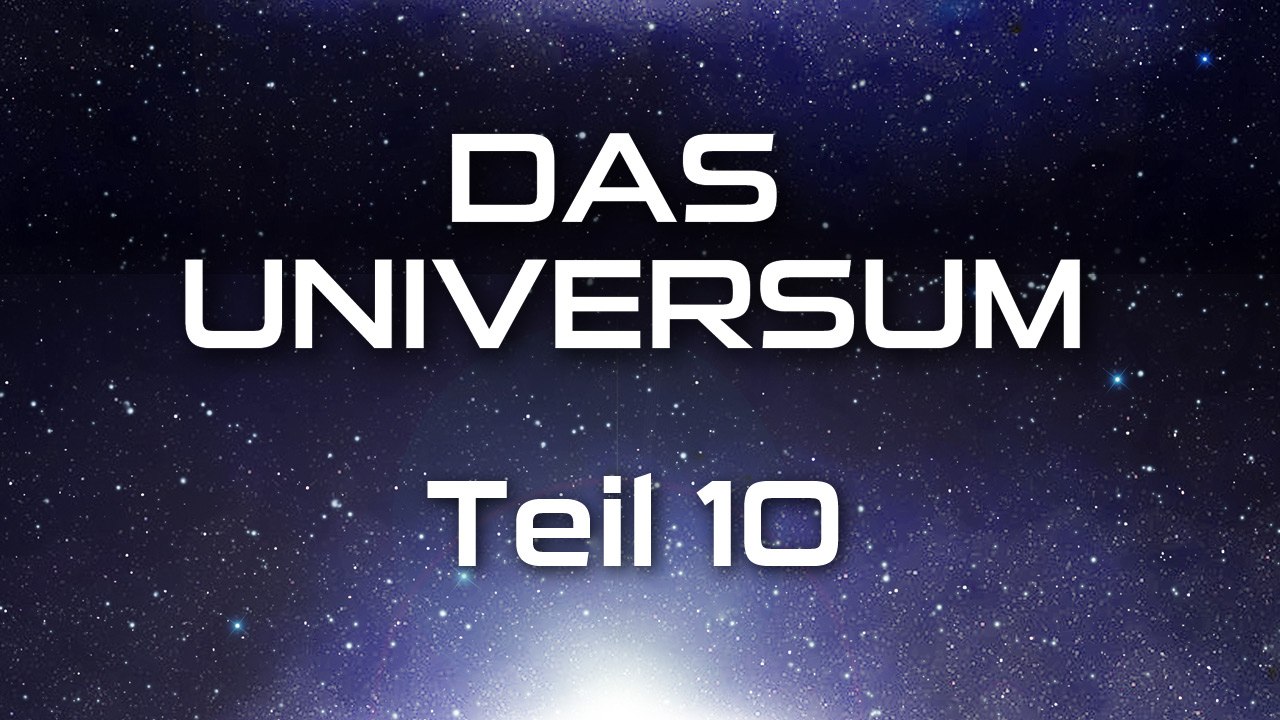 Das Universum - Teil 10 (2010) [Dokumentation] | Film (deutsch)