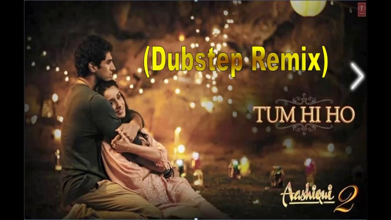 Tum Hi Ho (Dubstep Mix) - ]\/[/,\‘”|’” /-\L’”|’”aF