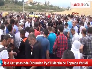 İşid Çatışmasında Öldürülen PKK'lı Mersin'de Toprağa Verildi