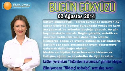 BAŞAK Burcu, GÜNLÜK Astroloji Yorumu 02 Ağustos 2014, Astrolog DEMET BALTACI Bilinç Okulu