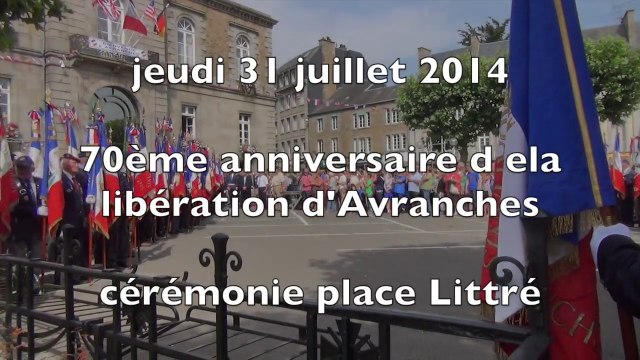cérémonie place Littré pour le 70ème anniversaire de la libération d'Avranches - 31 juillet 2014